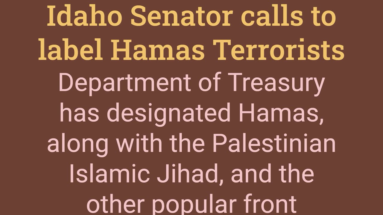 Idaho Senator Calls for Hamas to be Labeled a Terrorist Organization