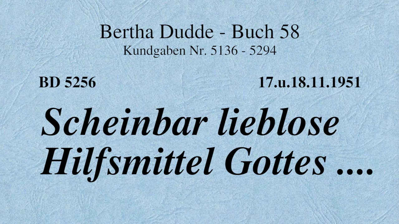 BD 5256 - SCHEINBAR LIEBLOSE HILFSMITTEL GOTTES ....