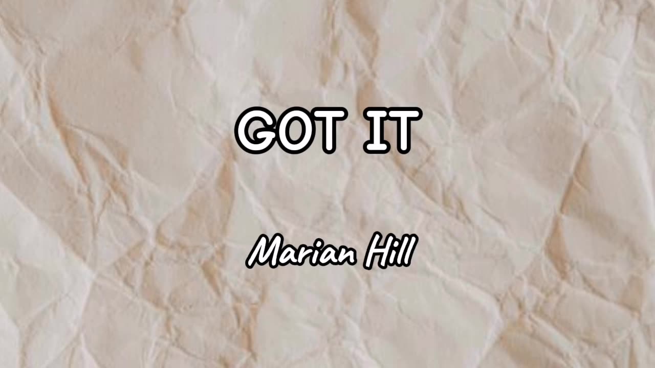 GOT IT - Marian Hill