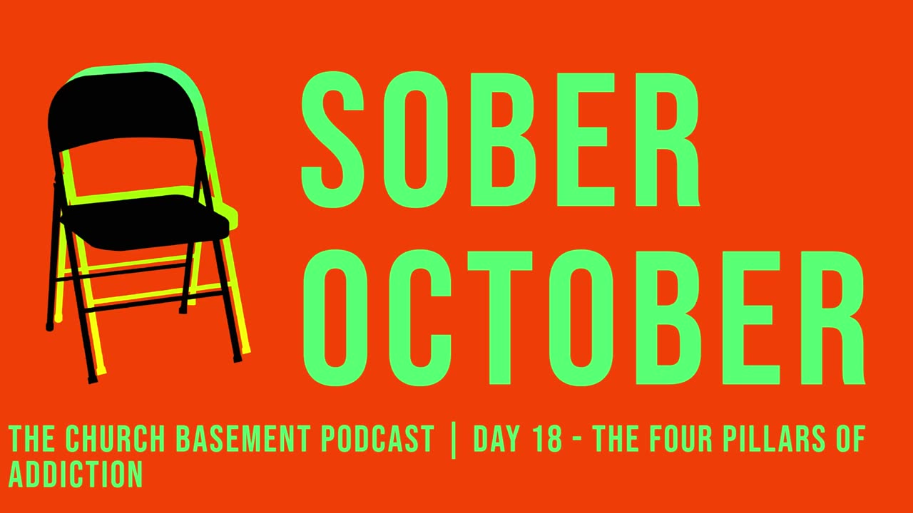 PODCAST / Sober October Day 18 - The Four Pillars of Addiction