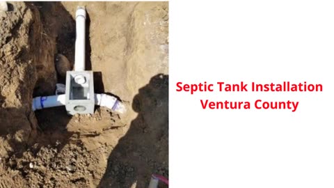 Advanced Sanitation : Best Septic Tank Installation in Ventura County, CA