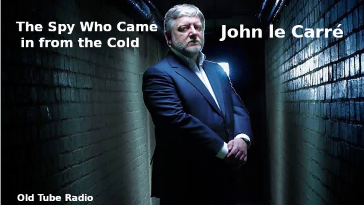 The Spy Who Came in from the Cold by John le Carré