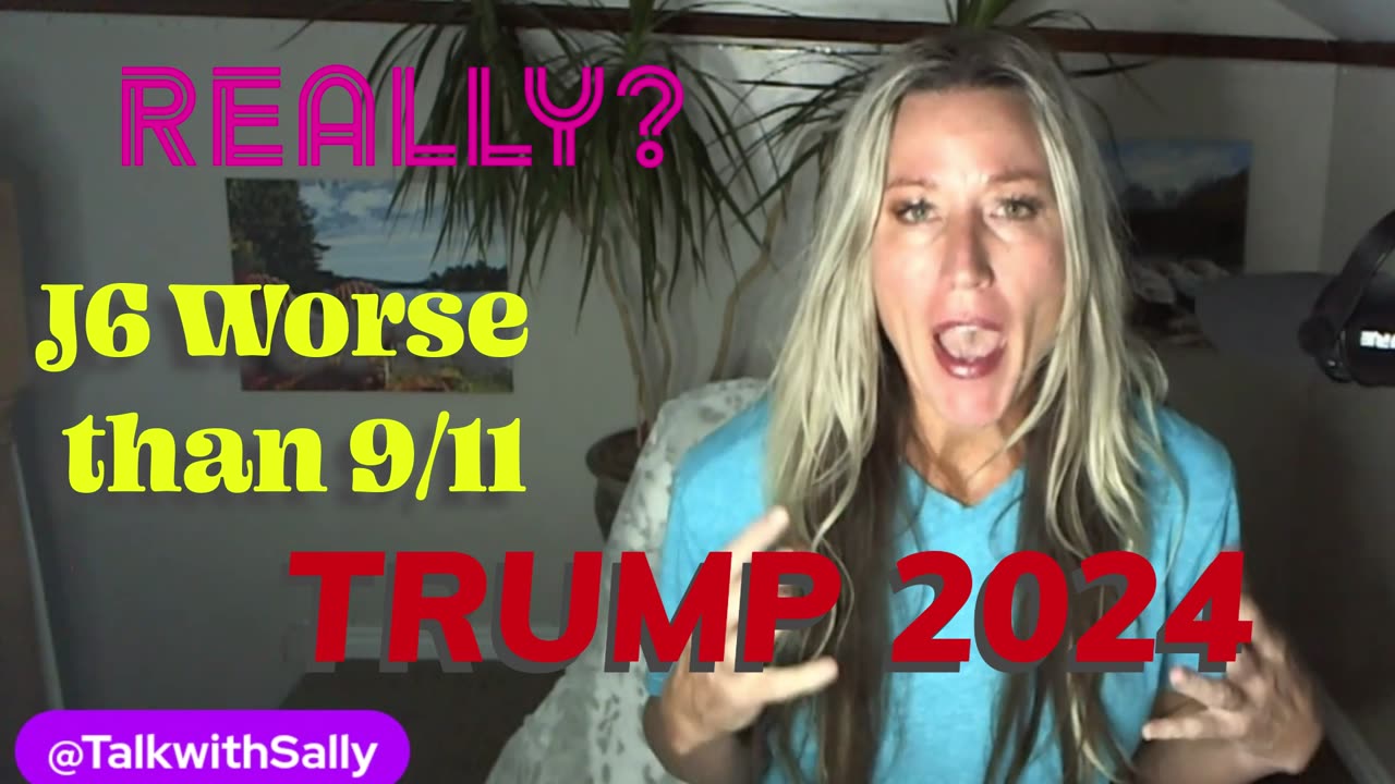 Really?? J6 Worse than 9/11!!! TRUMP 2020