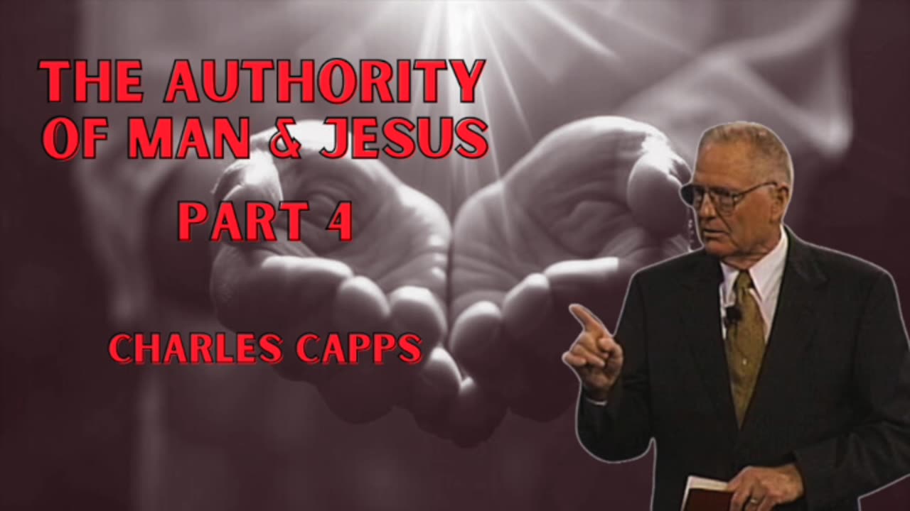 The Authority of Man & Jesus - PART 4 | Charles Capps (AUDIO ONLY)