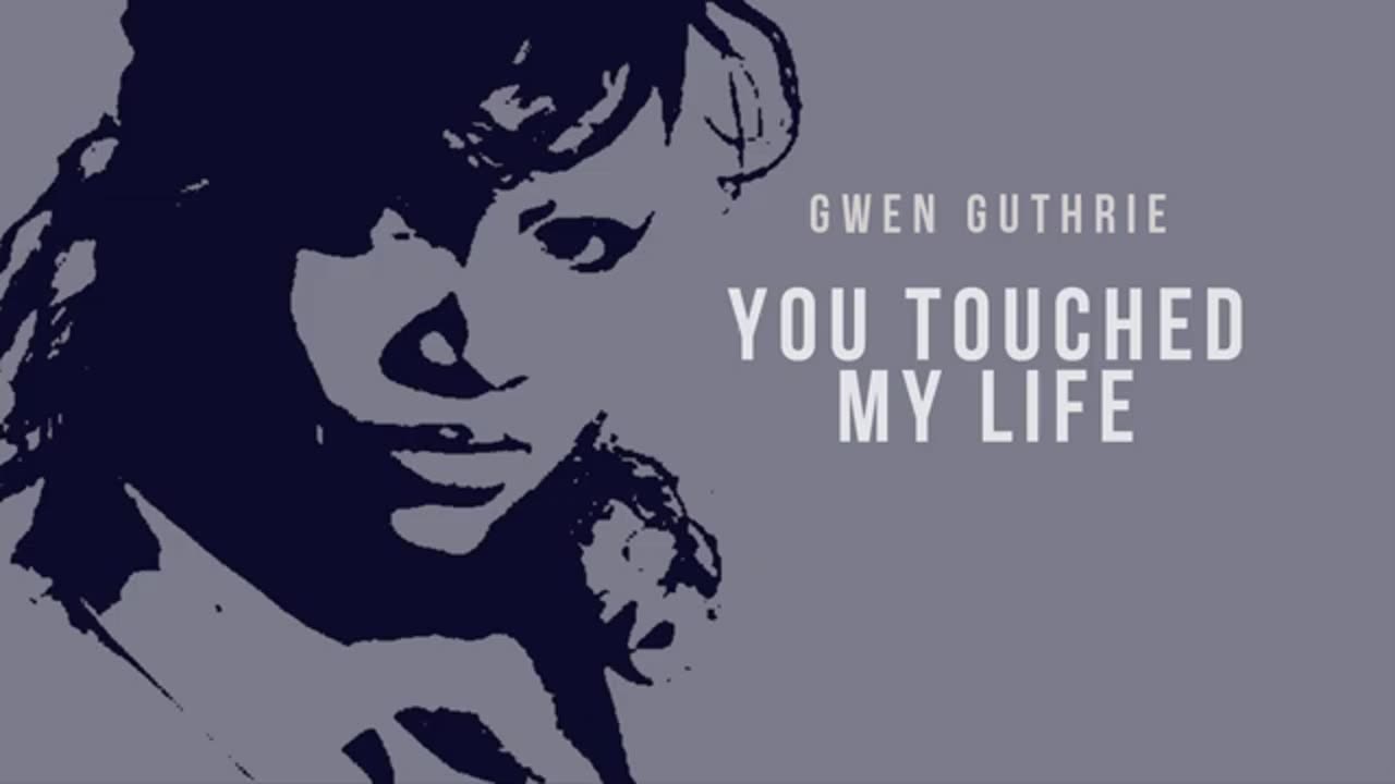 Gwen Guthrie - You Touched My Life