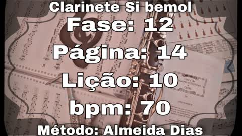 Fase: 12 Página: 14 Lição: 10 - Clarinete Si bemol [70 bpm]