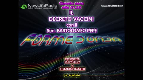 Forme d'Onda-Il Decreto Vaccini-Sen. Bartolomeo Pepe-25/05/2017- 28^ puntata-QUARTA STAGIONE