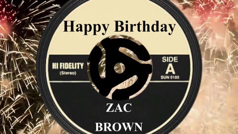 HAPPY BIRTHDAY ZAC BROWN