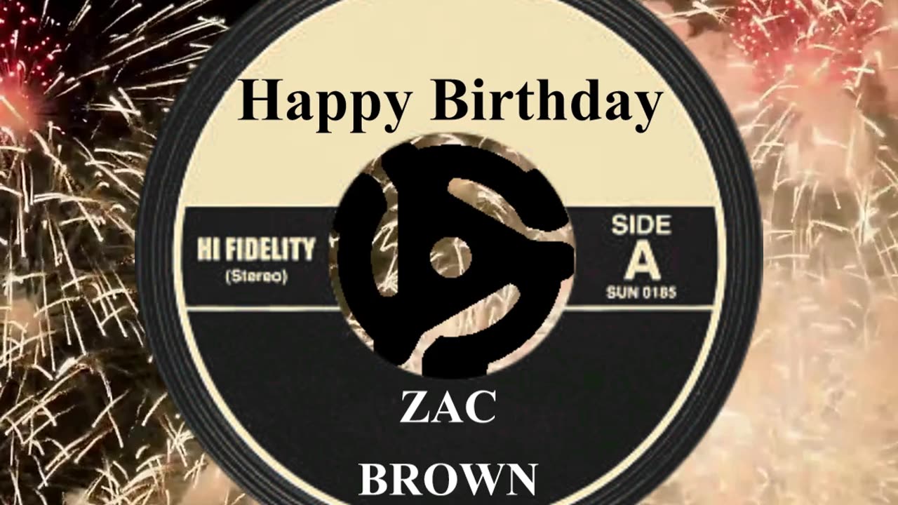 HAPPY BIRTHDAY ZAC BROWN