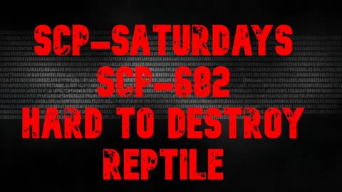 SCP-682 hard to destroy reptile