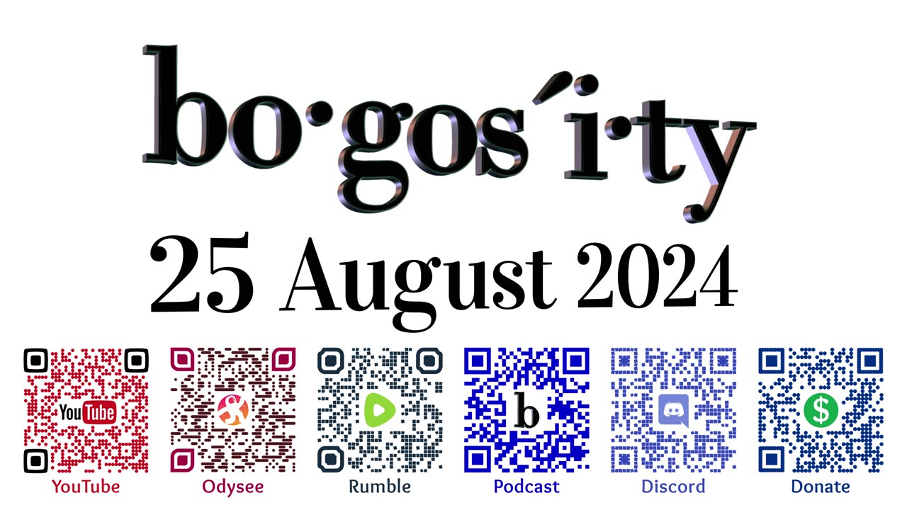 🎙️Bogosity Podcast for 25 August 2024