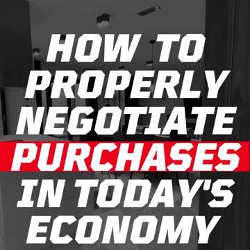 HOW TO PROPERLY NEGOTIATE DEALS IN TODAY’S ECONOMY