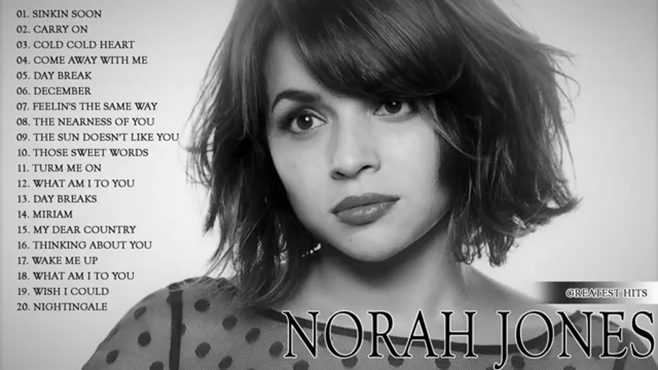 The Best Songs - Album the best Jazz Songs by singer Norah Jones
