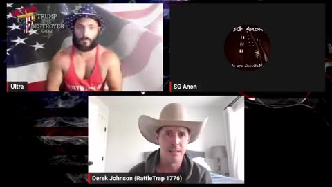 ULTRA TRUMP THE DESTROYER SHOW W/ DEREK JOHNSON & SG ANON 07.18.23