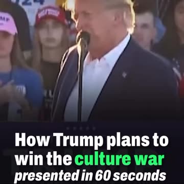 How Trump plans to win the culture war