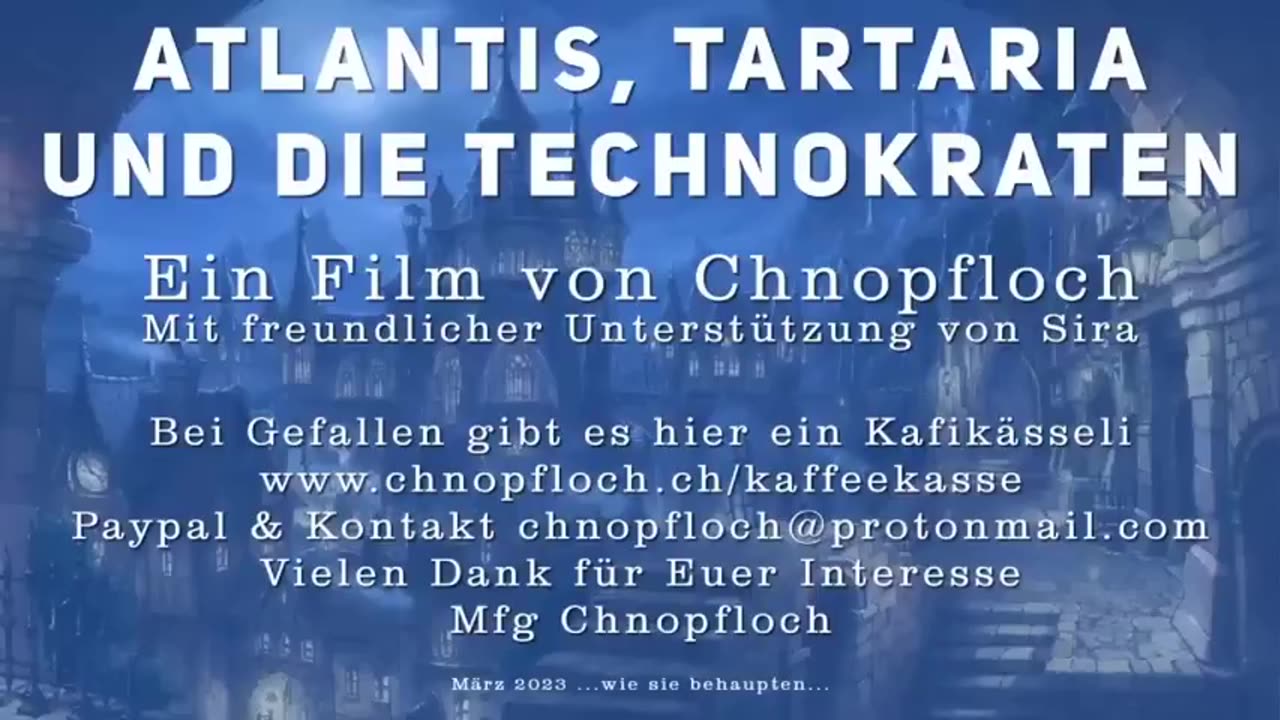 ATLANTIS, TARTARIA UND DIE TECHNOKRATEN - CHNOPFLOCH