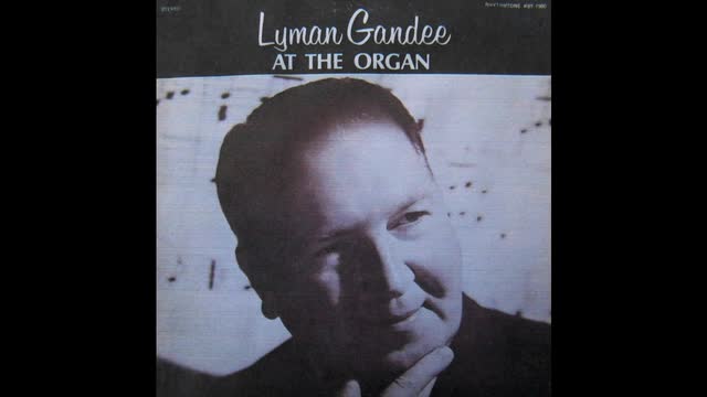 1972 LymanGandee AtTheOrgan