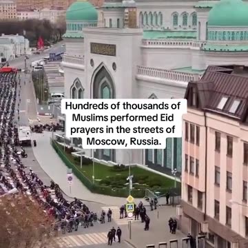 Hundreds of thousands of Muslims performed Eid prayers in the streets of Moscow, Russia.