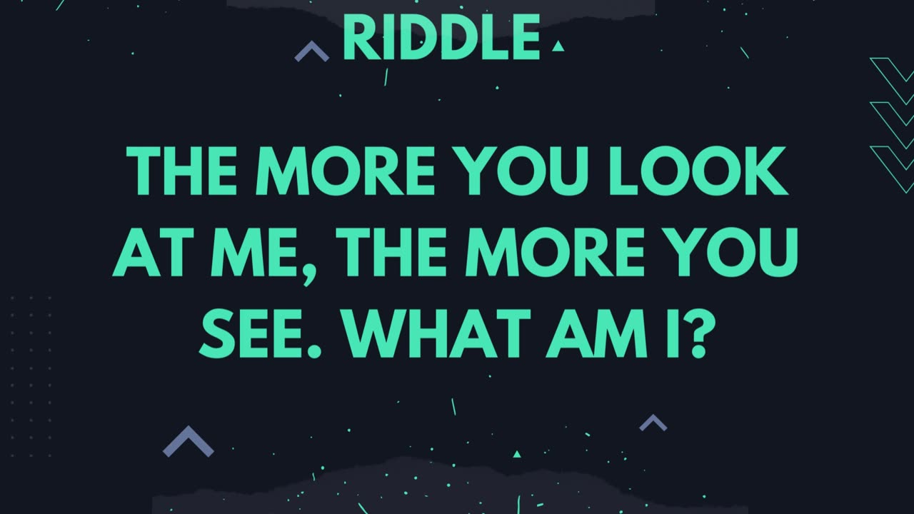 The more you look at me riddle