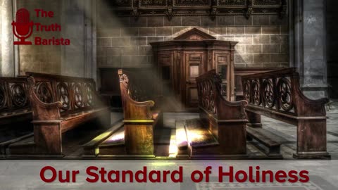 Our Standard of Holiness