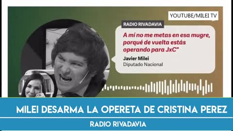 2022 10 05 Javier Milei desmantela la opereta a Cristina Perez Radio Rivadavia