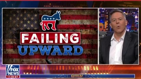 Gutfeld Monologue: Democrats Fail Upwards