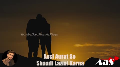 Aysi Aurat Se Shaadi Lazmi Karna Top Signs Syed Ahsan AaS