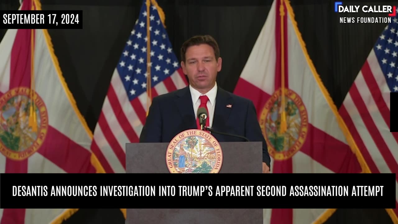 DeSantis Announces Investigation Into Trump’s Apparent Second Assassination Attempt