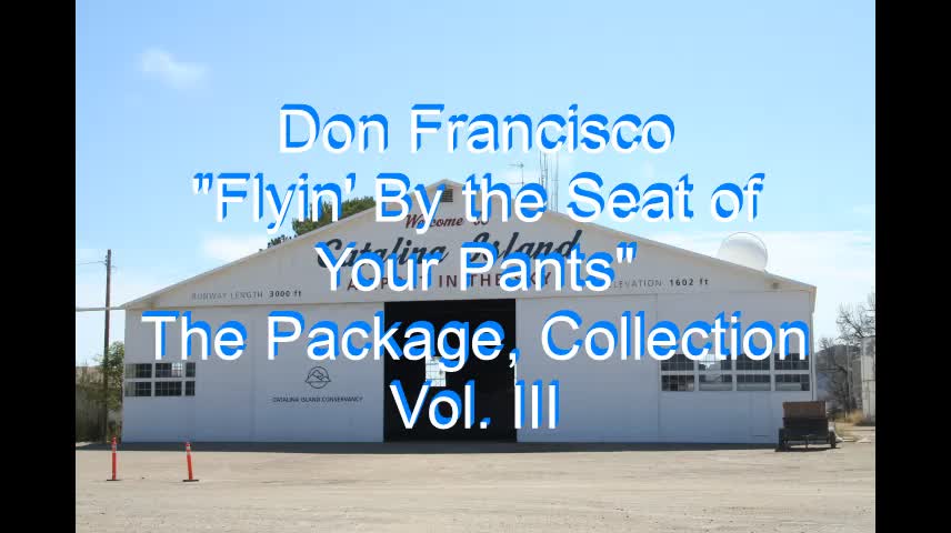 Don Francisco - Flyin' By the Seat of Your Pants #92