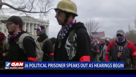 Jan.6 political prisoner speaks out as hearings begin