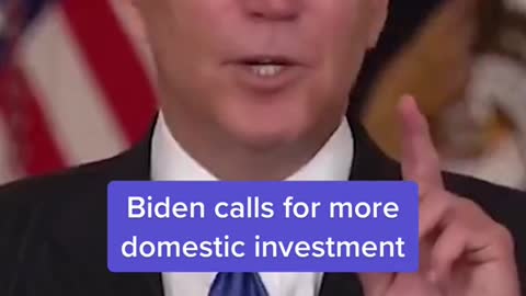 Biden calls for more domestic investment