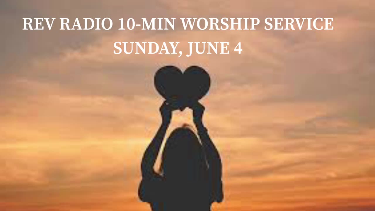 REV RADIO 10-MIN. WORSHIP SERVICE