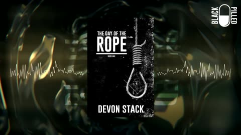 The Day of the Rope (book excerpt read by Devon) 9-22-2018