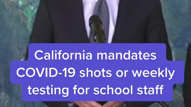 California mandates COVID-19 shots or weekly testing for school staff