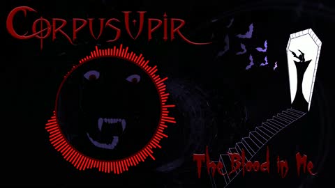 Corpus Upir - The Blood in Me ( Official Visualizer )