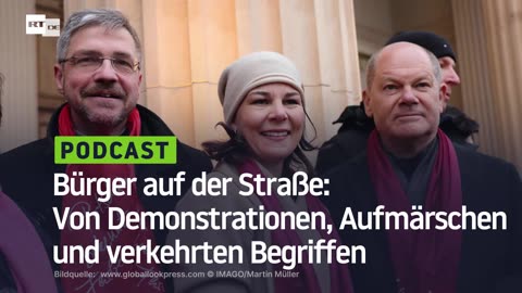 Bürger auf der Straße: Von Demonstrationen, Aufmärschen und verkehrten Begriffen