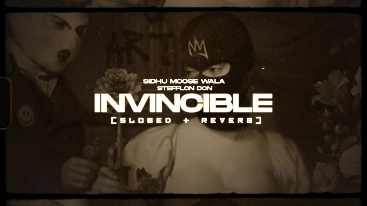 INVINCIBLE (Slowed + Reverb) SIDHU MOOSE WALA + STEFFLON DON