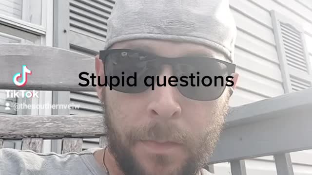 Stupid questions