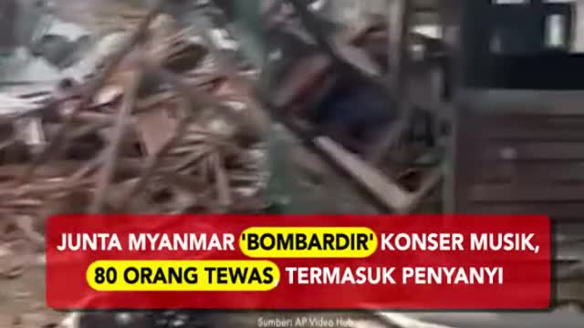 JUNTA MYANMAR BOMBARDIR' KONSER MUSIK, (80 ORANG TEWAS TERMASUK PENYANYI v