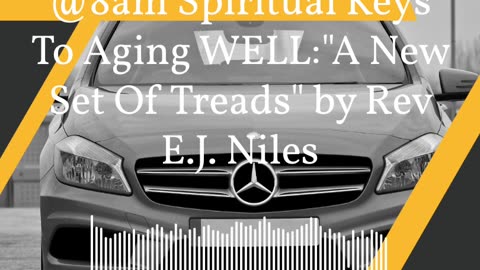 "A New Set of Treads" Spiritual Keys To Aging WELL