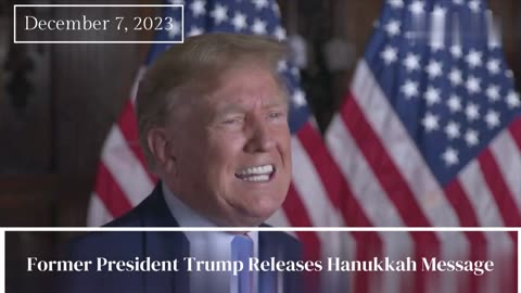 Former President Trump Releases Hanukkah Message