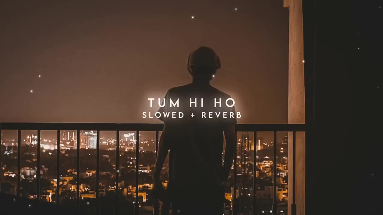 Tum hi ho (slowed and reverb)