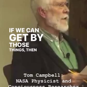 Tom Campbell, NASA Physicist and conciousness researcher
