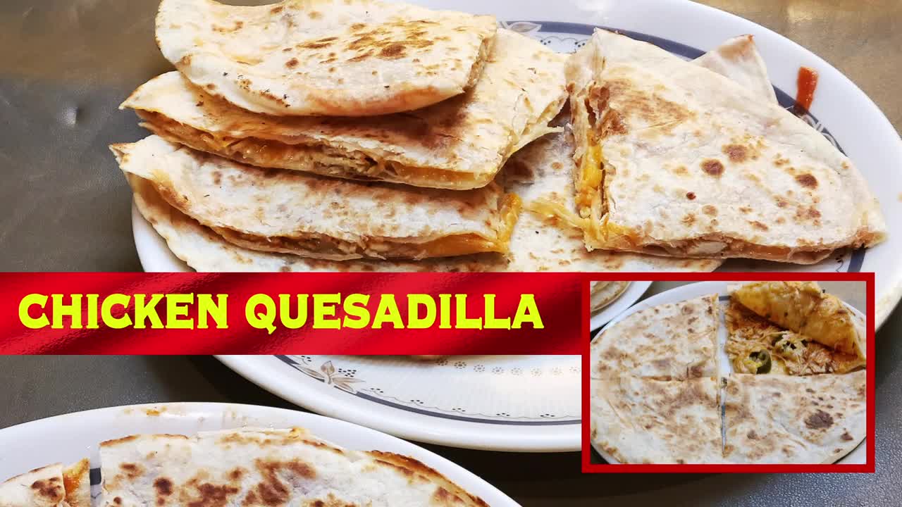 Loaded Cheesy Chicken Quesidilla - Spicy Mexican food -