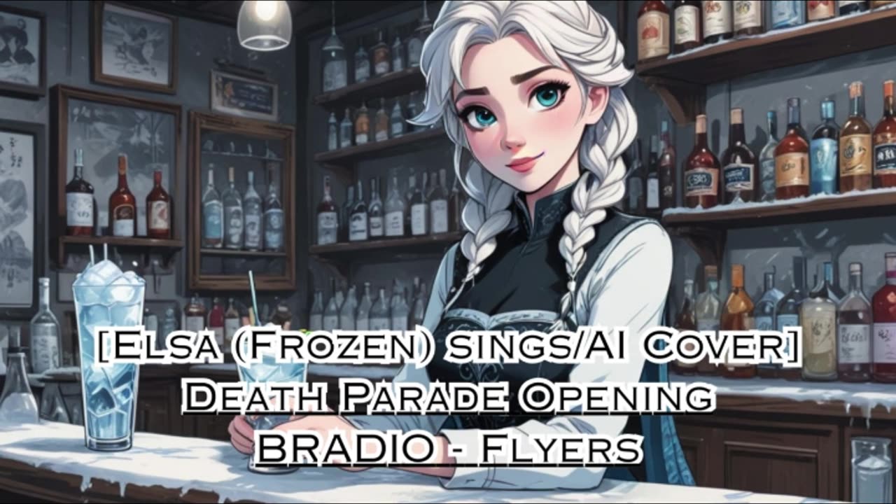 [Elsa (Frozen) sings/AI Cover] Death Parade Opening BRADIO - Flyers