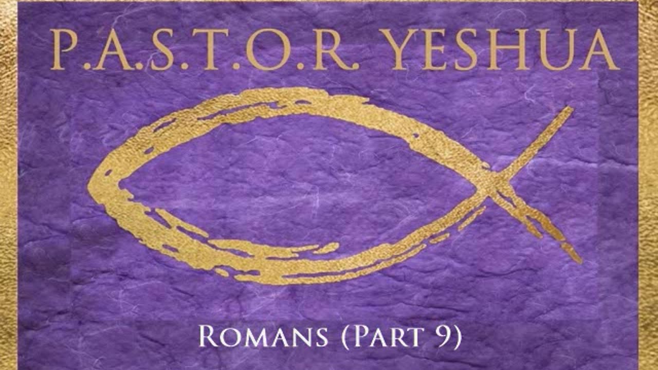 Romans (Part 9)