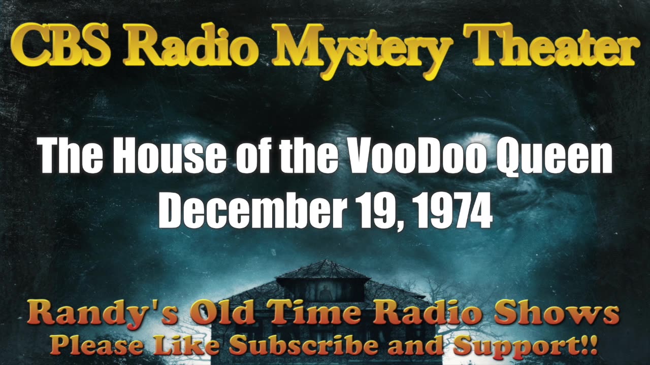 74-12-19 CBS Radio Mystery Theater The House of the VooDoo Queen