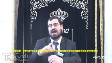 Refuah - Danger to a Limb [סכנת אבר] - What about dislocated limb and teeth? (Video #4 of 4)