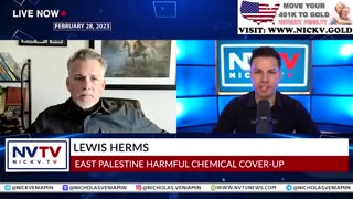 LEWIS HERMS DISCUSSES EAST PALESTINE HARMFUL CHEMICAL COVER-UP WITH NICHOLAS VENIAMIN