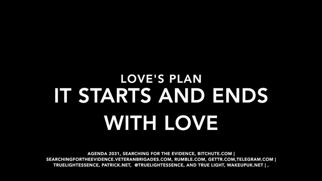 LOVE'S PLAN - IT STARTS AND ENDS WITH LOVE